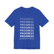 Load image into Gallery viewer, Progress Is The Only Goal Tee 2
